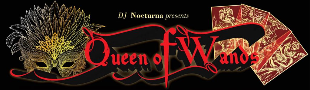 DJ Nocturna Presents Queen of Wands